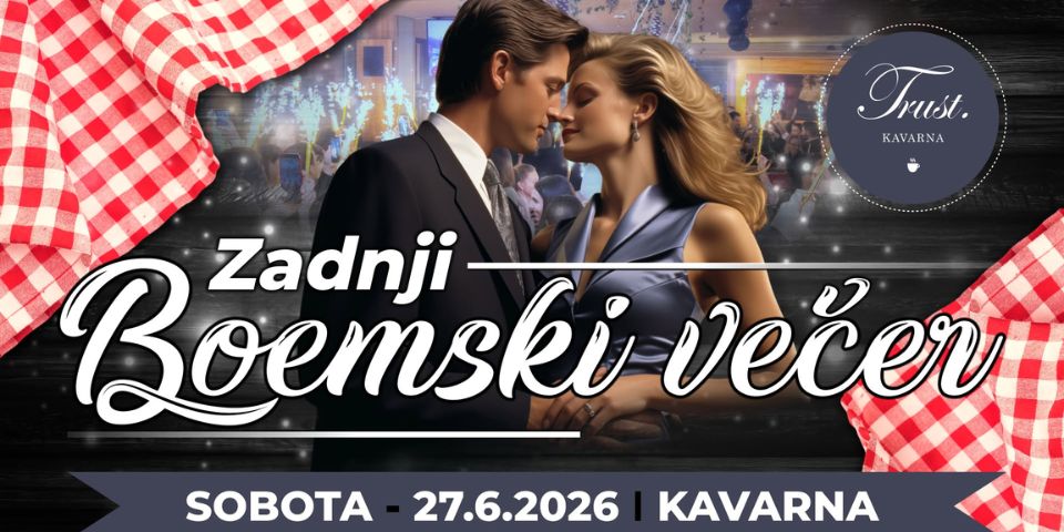 Zadnji Boemski večer v kavarni Trust Zadnji Boemski večer v kavarni Trust